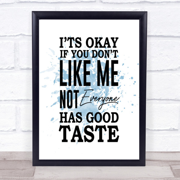Has Good Taste Inspirational Quote Print Blue Watercolour Poster