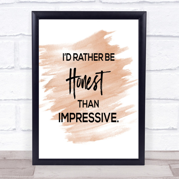 Honest Rather Than Impressive Quote Print Watercolour Wall Art