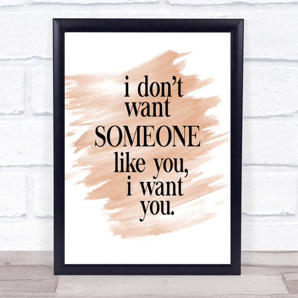 I Want You Quote Print Watercolour Wall Art