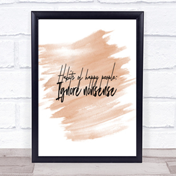 Ignore Nonsense Quote Print Watercolour Wall Art