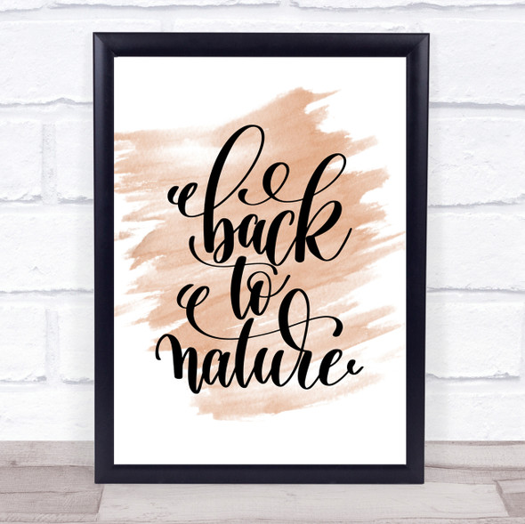 Back To Nature Quote Print Watercolour Wall Art