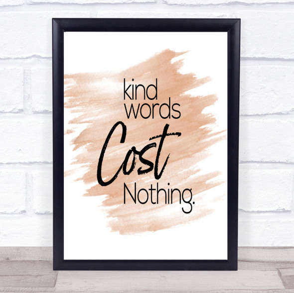 Kind Words Cost Nothing Quote Print Watercolour Wall Art