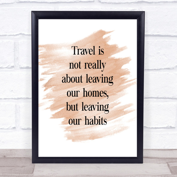 Leaving Our Habits Quote Print Watercolour Wall Art