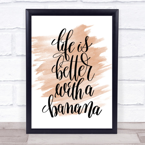 Life Is Better With Banana Quote Print Watercolour Wall Art