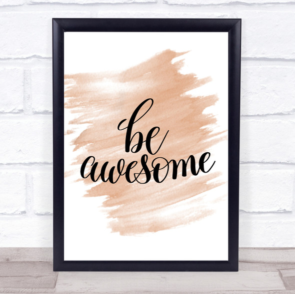 Be Awesome Swirl Quote Print Watercolour Wall Art