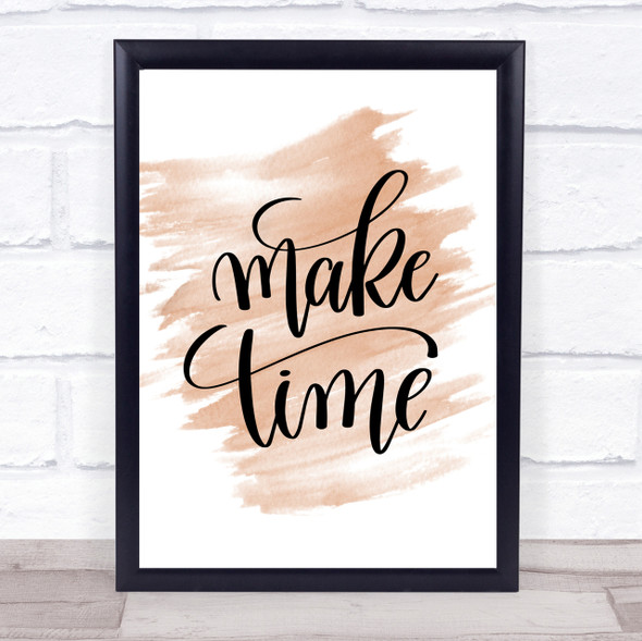 Make Time Quote Print Watercolour Wall Art