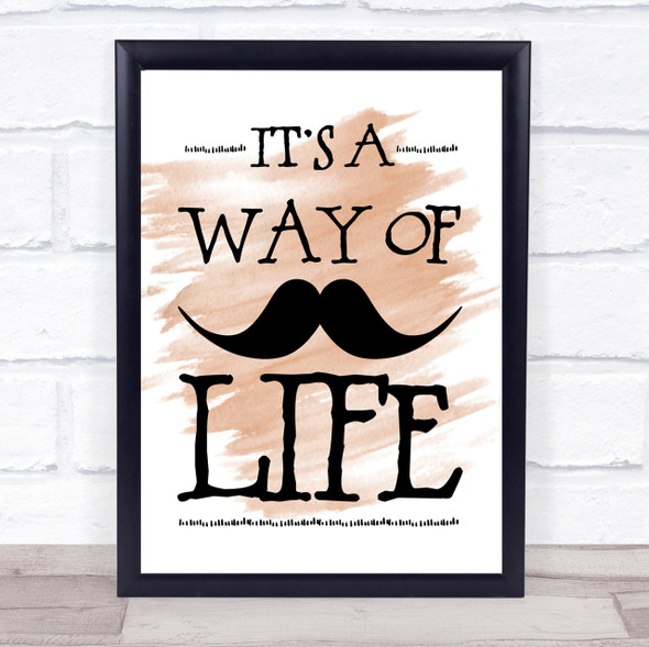 Mustache Its A Way Of Life Quote Print Watercolour Wall Art