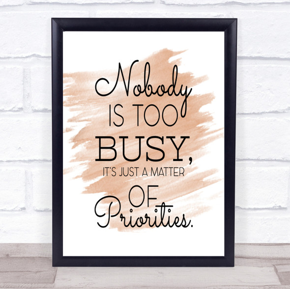 Nobody Is Too Busy Quote Print Watercolour Wall Art