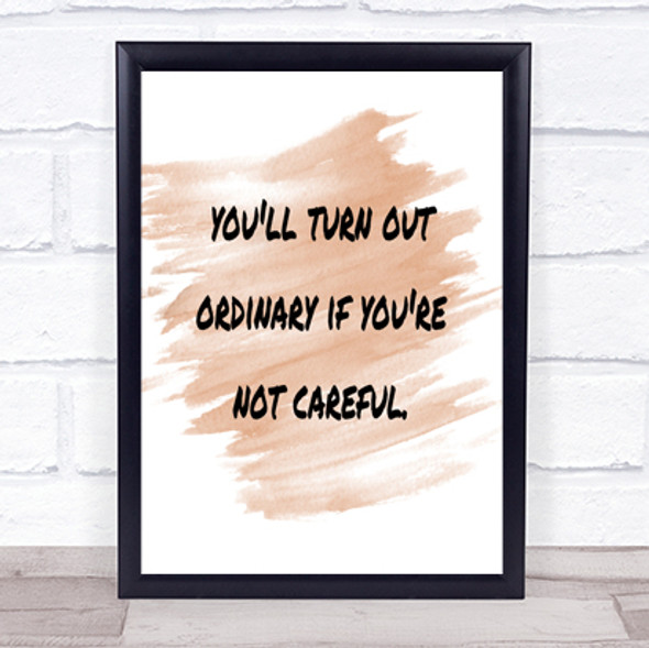 Not Careful Quote Print Watercolour Wall Art