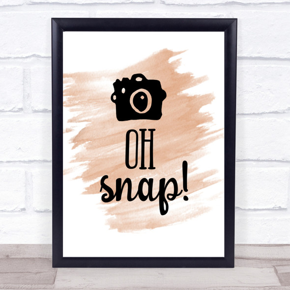 Oh Snap Quote Print Watercolour Wall Art