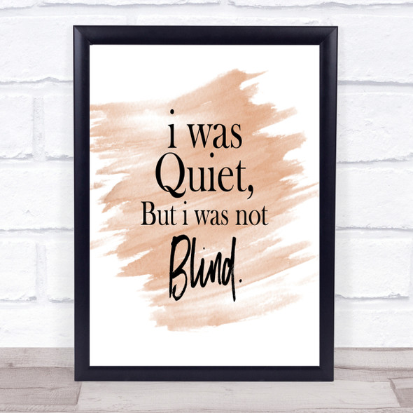 Quiet Not Blind Quote Print Watercolour Wall Art