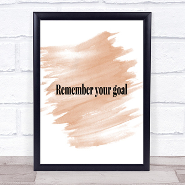 Remember Your Goal Quote Print Watercolour Wall Art