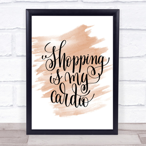 Shopping Is My Cardio Quote Print Watercolour Wall Art