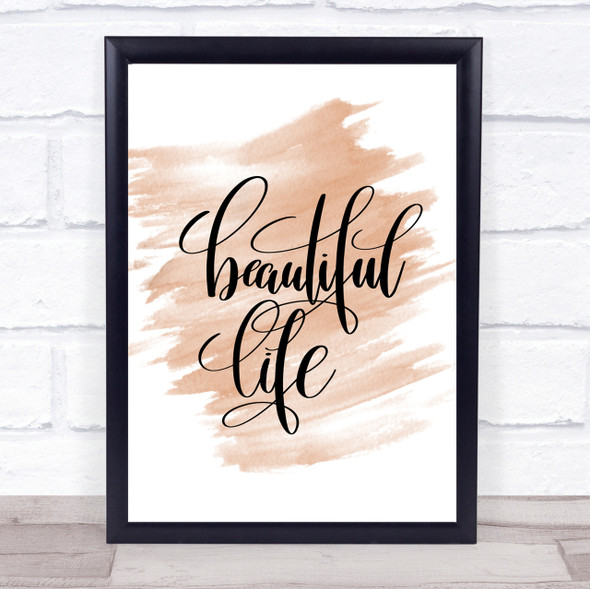 Beautiful Life Quote Print Watercolour Wall Art