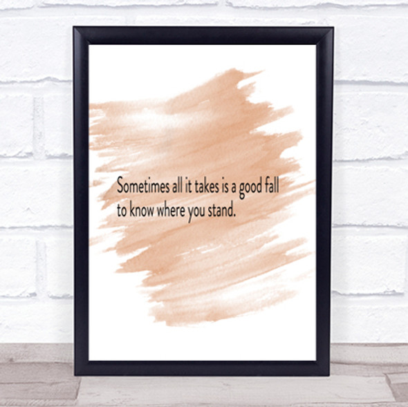 Sometimes It Takes A Good Fall Quote Print Watercolour Wall Art