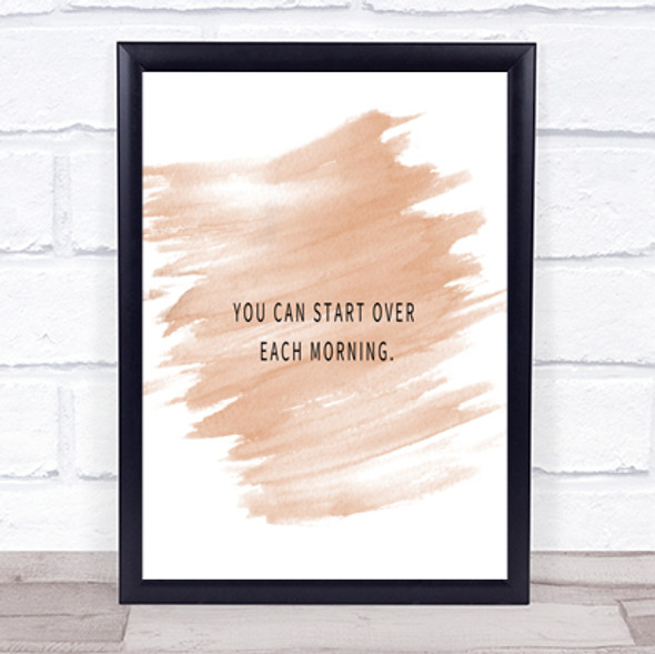 Start Over Each Morning Quote Print Watercolour Wall Art