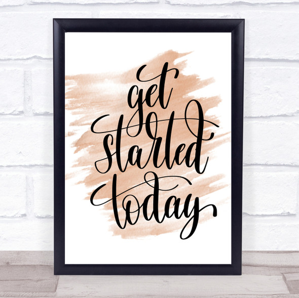 Start Today Quote Print Watercolour Wall Art