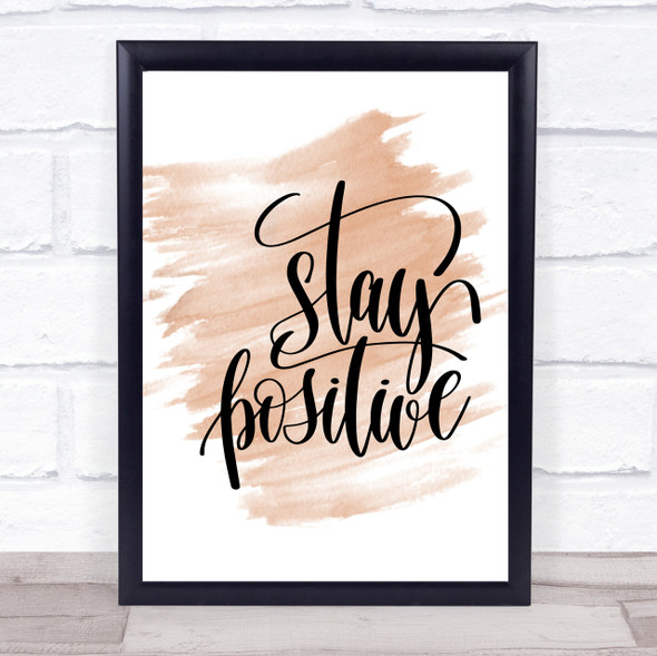 Stay Positive Swirl Quote Print Watercolour Wall Art