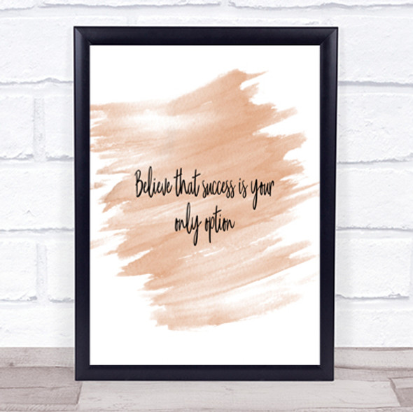 Success Is Your Only Option Quote Print Watercolour Wall Art