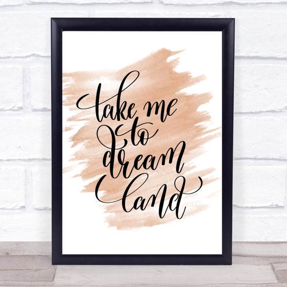 Take Me To Dream World Quote Print Watercolour Wall Art