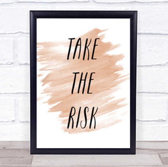 Take The Risk Quote Print Watercolour Wall Art