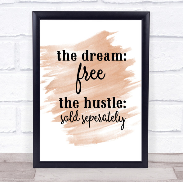 The Dream The Hustle Quote Print Watercolour Wall Art
