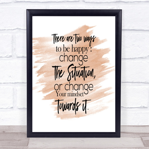 There Are 2 Ways Quote Print Watercolour Wall Art