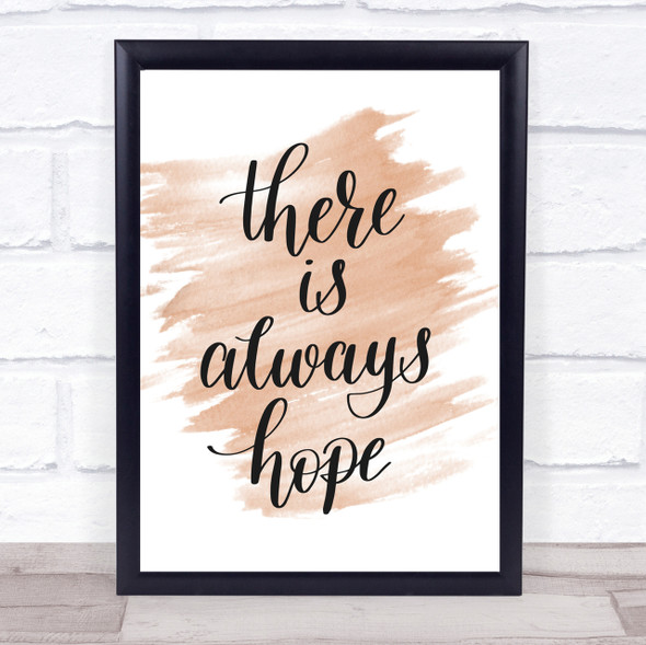 There Is Always Hope Quote Print Watercolour Wall Art