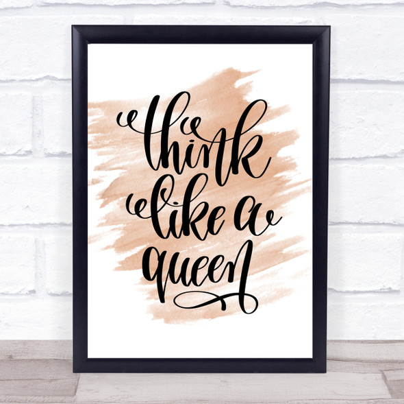 Think Like A Queen Quote Print Watercolour Wall Art