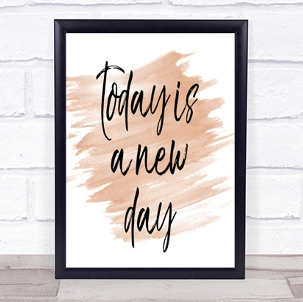 Today Is A New Day Quote Print Watercolour Wall Art