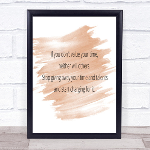 Value Your Time Quote Print Watercolour Wall Art