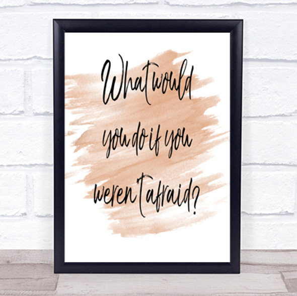 Weren't Afraid Quote Print Watercolour Wall Art