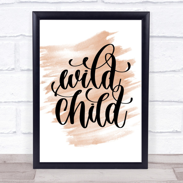 Wild Child Quote Print Watercolour Wall Art