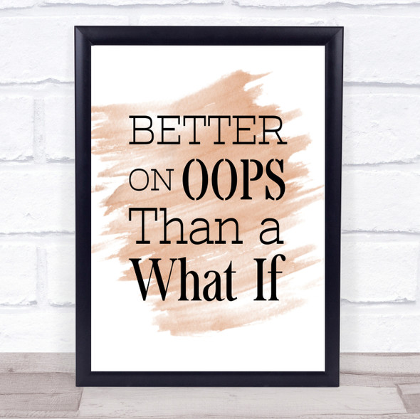 Better On Oops Quote Print Watercolour Wall Art