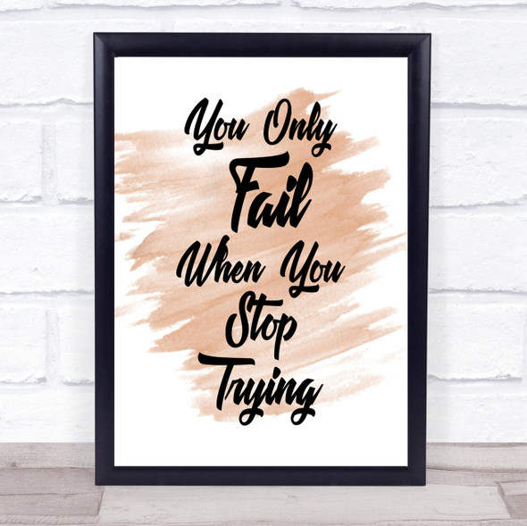 You Only Fail Quote Print Watercolour Wall Art