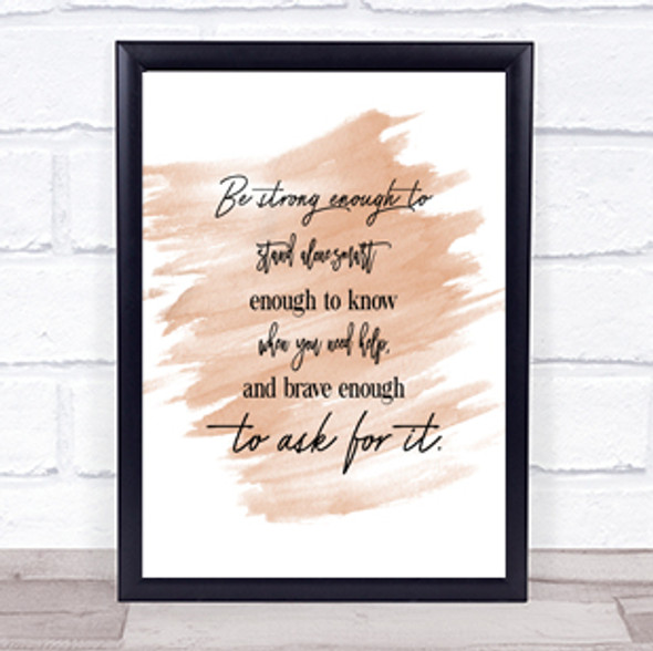 Brave Enough To Ask Quote Print Watercolour Wall Art