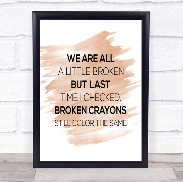 All A Little Broken Quote Print Watercolour Wall Art