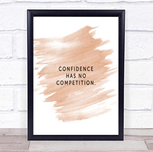 Confidence Has No Competition Quote Print Watercolour Wall Art