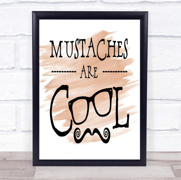 Cool Mustache Quote Print Watercolour Wall Art