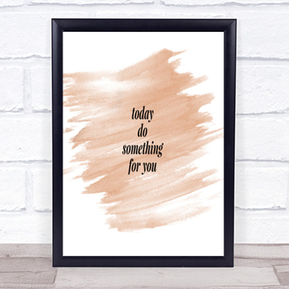 Do Something For You Quote Print Watercolour Wall Art