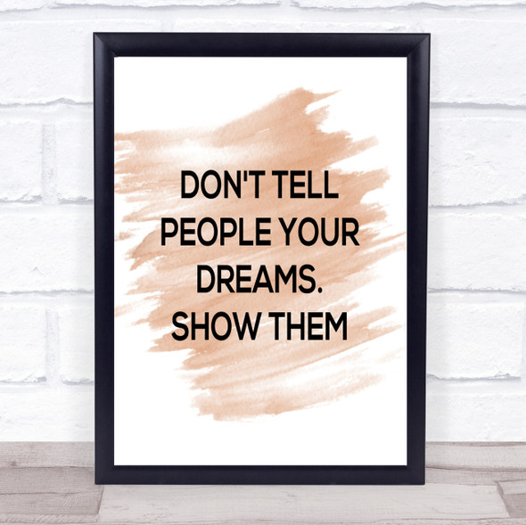 Don't Tell People Quote Print Watercolour Wall Art