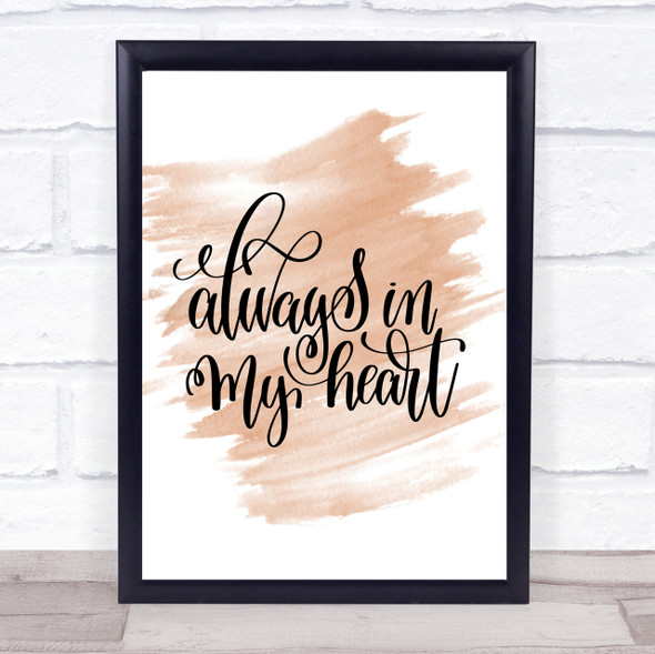 Always In My Heart Quote Print Watercolour Wall Art