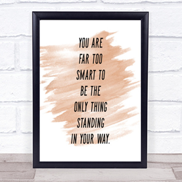 Far Too Smart Quote Print Watercolour Wall Art