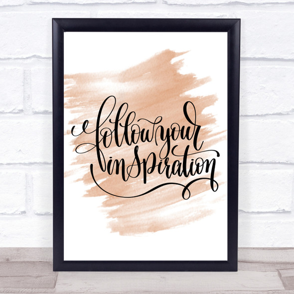 Follow Your Inspiration Quote Print Watercolour Wall Art