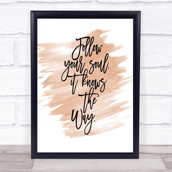 Follow Your Soul Quote Print Watercolour Wall Art