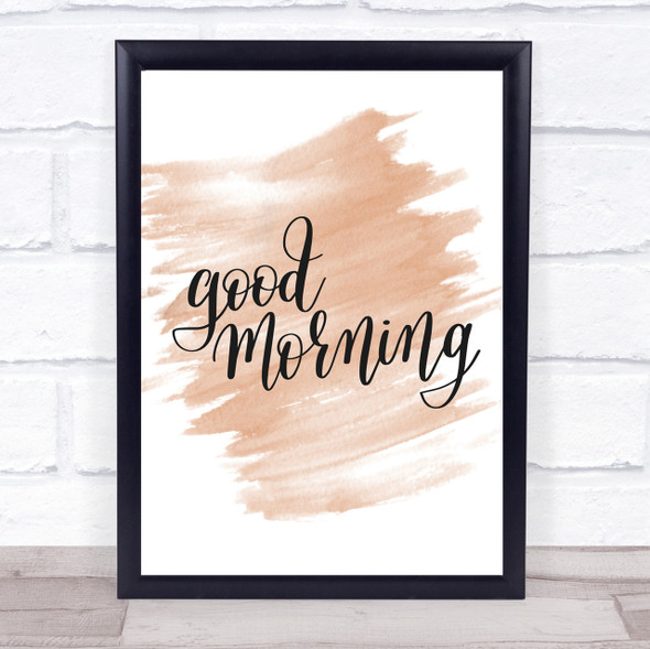 Good Morning Quote Print Watercolour Wall Art