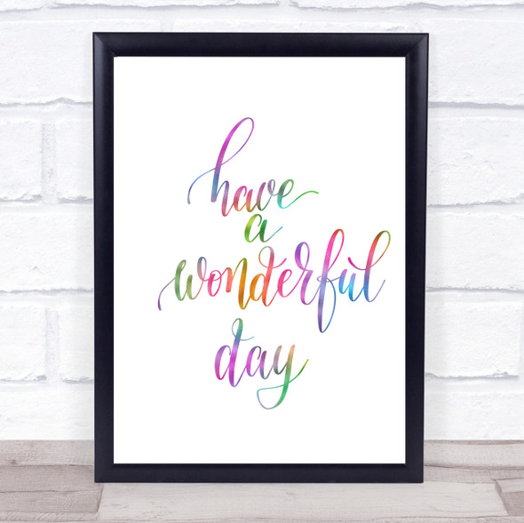 Have A Wonderful Day Rainbow Quote Print