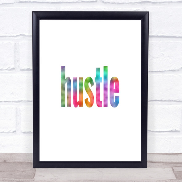 Hustle Big Rainbow Quote Print
