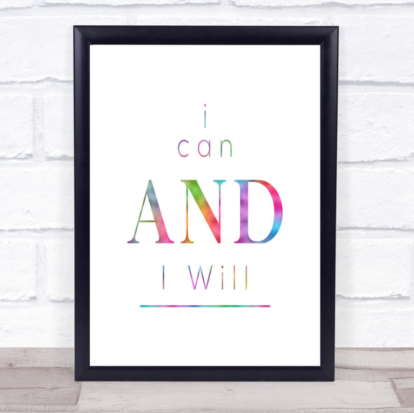 I Can And Will Rainbow Quote Print