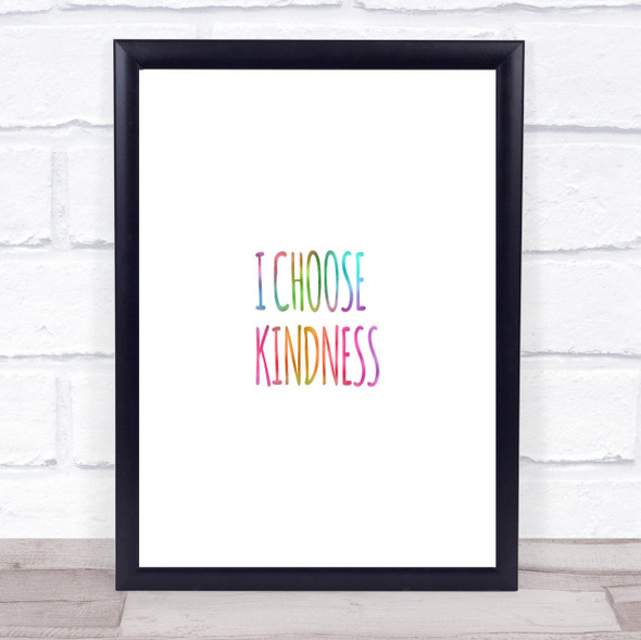 I Choose Kindness Rainbow Quote Print